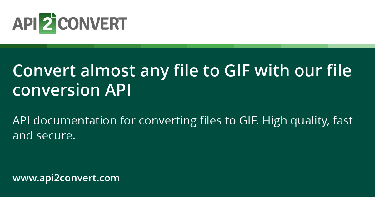 Convert almost any file to GIF with our file conversion API
